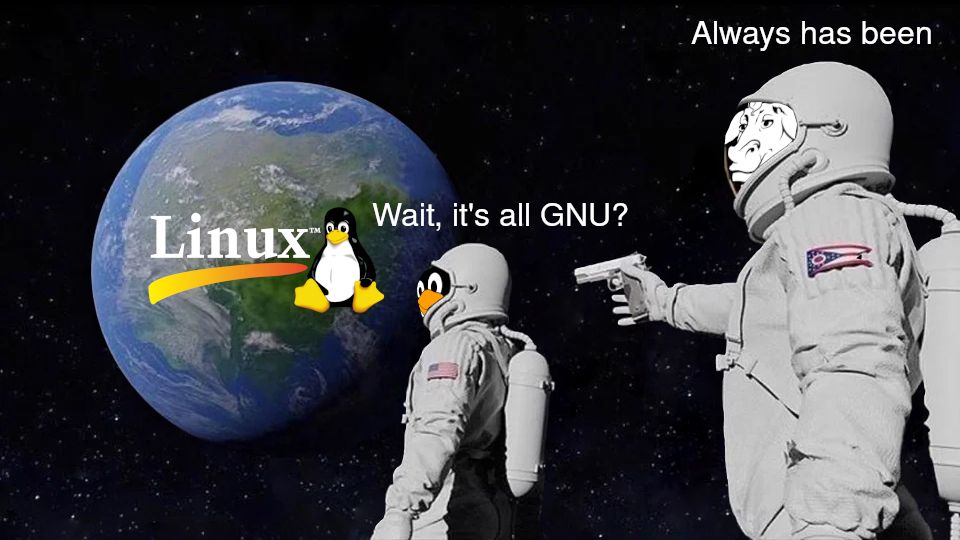 Always has been Linux - source: r/linuxmemes by u/parkerlreed
